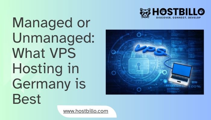 Managed or Unmanaged What VPS Hosting in Germany is Best