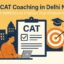 Top CAT Coaching Institutes in Delhi NCR